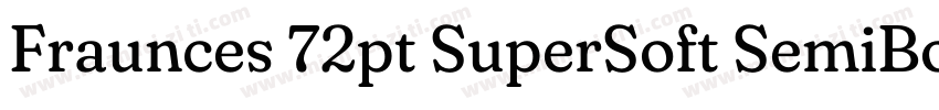 Fraunces 72pt SuperSoft SemiBold字体转换